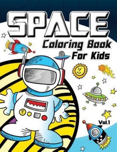 Cover for Space Coloring Book for Kids · Space Coloring Book for Kids Vol.1 (Paperback Book) (2016)