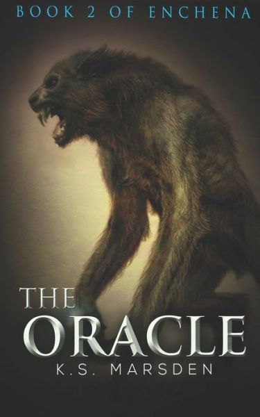 The Oracle - K. S. Marsden - Books - Kindle Direct Publishing - 9781540691842 - December 28, 2016