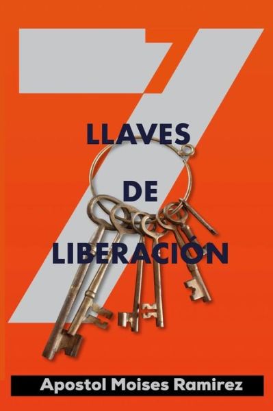 Cover for Moises Ramirez · 7 Llaves de Liberacion (Paperback Book) (2017)