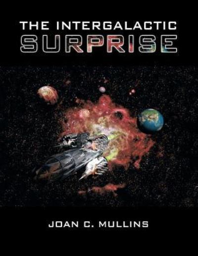 Cover for Joan C Mullins · The Intergalactic Surprise (Paperback Book) (2017)