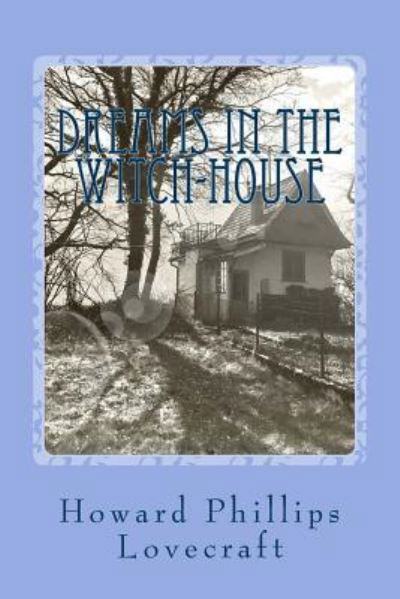 Cover for Howard Phillips Lovecraft · Dreams in the Witch-House (Paperback Bog) (2017)