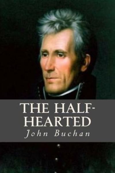 Cover for John Buchan · The Half Hearted (Paperback Book) (2017)