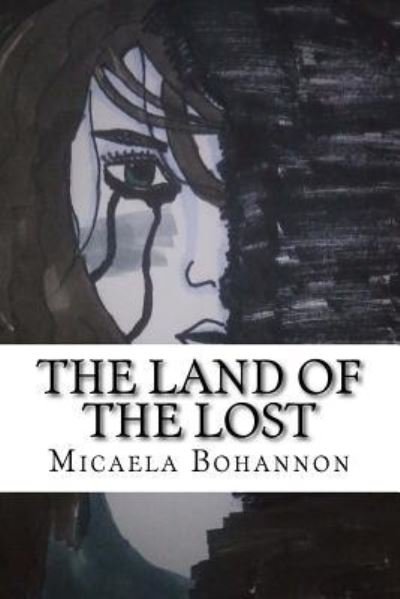 Cover for Micaela Bohannon · The Land of the Lost (Paperback Bog) (2017)