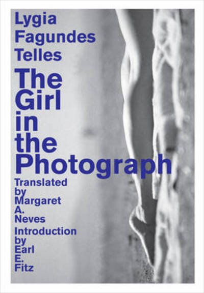 Cover for Lygia FagundesTelles · The Girl in the  Photograph - Brazilian Literature (Paperback Bog) (2012)