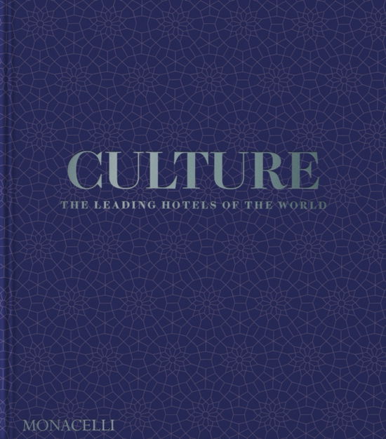 Cover for Spencer Bailey · Culture: The Leading Hotels of the World (Hardcover Book) (2025)