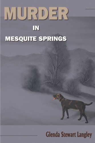 Murder in Mesquite Springs - Glenda Langley - Books - iUniverse - 9781583485842 - December 1, 1999