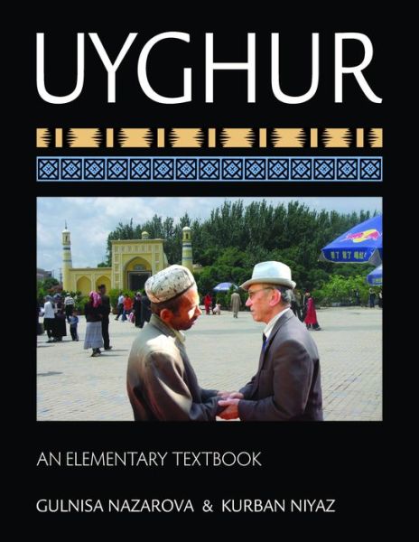Cover for Gulnisa Nazarova · Uyghur: An Elementary Textbook (Paperback Bog) (2013)