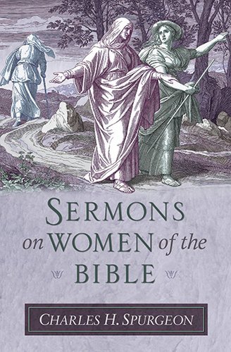 Cover for C. H. Spurgeon · Spurgeon's Sermons on Women of the Bible (Hardcover Book) (2008)