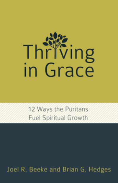 Cover for Joel R. Beeke · Thriving in Grace (Paperback Book) (2020)