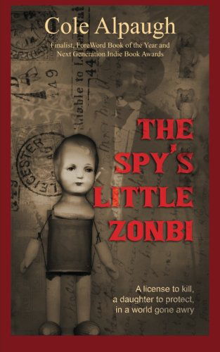 Cover for Cole Alpaugh · The Spy's Little Zonbi (Paperback Book) (2013)