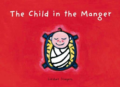 Cover for Liesbet Slegers · The Child in the Manger (Hardcover Book) [Rep Tra edition] (2010)