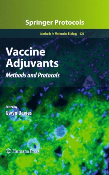 Vaccine Adjuvants: Methods and Protocols - Methods in Molecular Biology - Gwyn Davies - Books - Humana Press Inc. - 9781607615842 - February 8, 2010