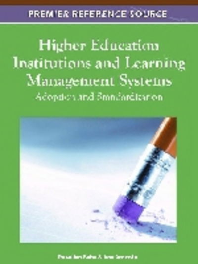 Cover for Rosalina Babo · Higher Education Institutions and Learning Management Systems: Adoption and Standardization (Gebundenes Buch) (2011)