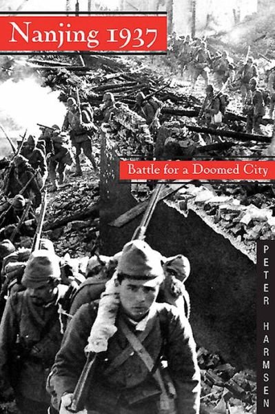 Cover for Peter Harmsen · Nanjing 1937: Battle for a Doomed City (Innbunden bok) (2015)