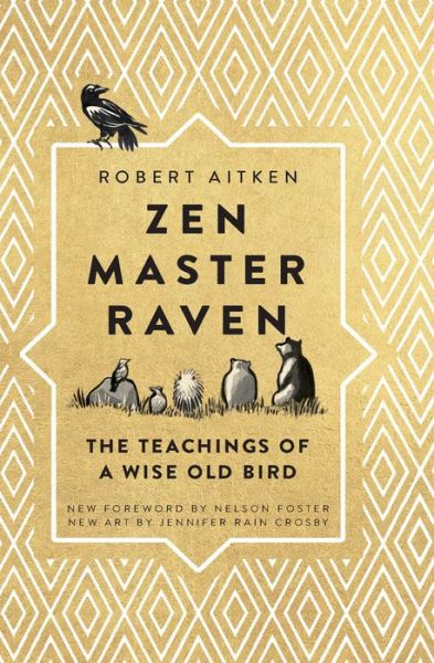 Cover for Robert Aitken · Zen Master Raven: The Teachings of a Wise Old Bird (Inbunden Bok) (2017)