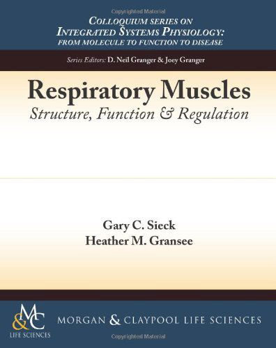 Cover for Heather M. Gransee · Respiratory Muscles: Structure, Function, and Regulation (Colloquium Series on Integrated Systems Physiology, from Mol) (Paperback Book) (2012)