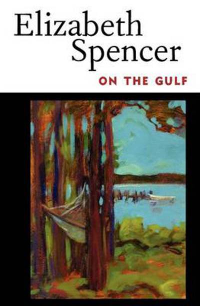 Cover for Elizabeth Spencer · On the Gulf - Banner Books Series (Paperback Book) (2013)