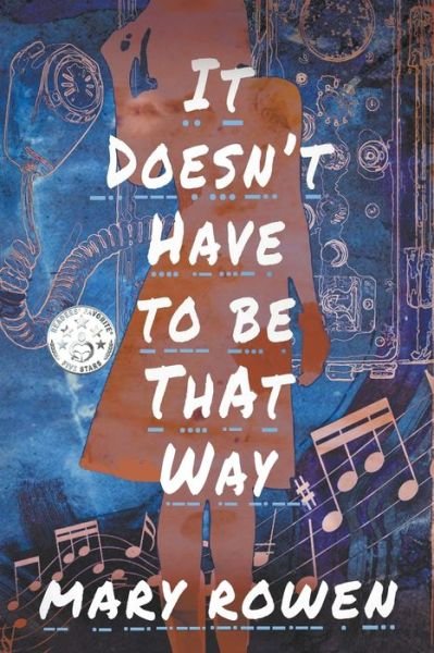 Cover for Mary Rowen · It Doesn't Have To Be That Way (Paperback Book) [First Softcover edition] (2020)