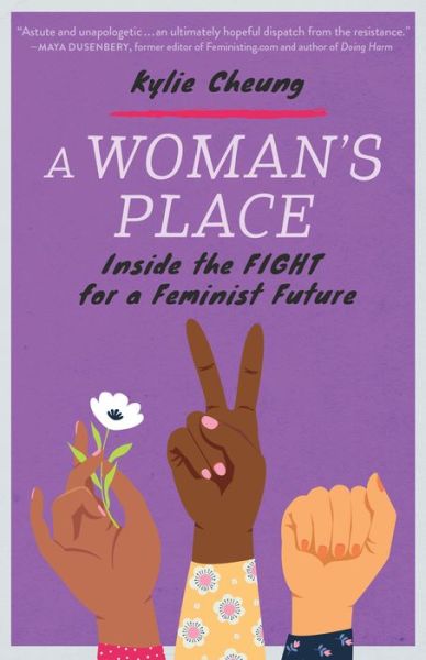 Cover for Kylie Cheung · A Woman's Place: Inside the Fight for a Feminist Future (Paperback Book) (2020)