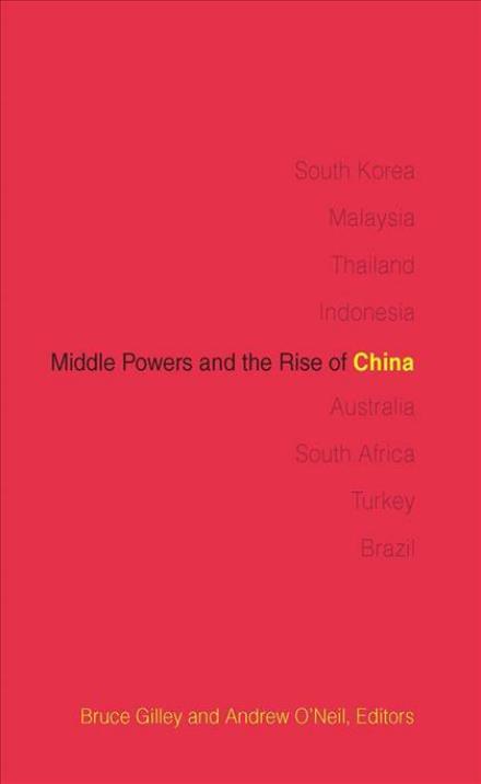 Middle Powers and the Rise of China - Bruce Gilley - Libros - Georgetown University Press - 9781626160842 - 10 de septiembre de 2014