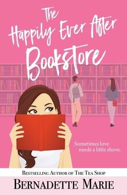 The Happily Ever After Bookstore - Bernadette Marie - Bøger - 5 Prince Publishing - 9781631122842 - 10. juli 2022