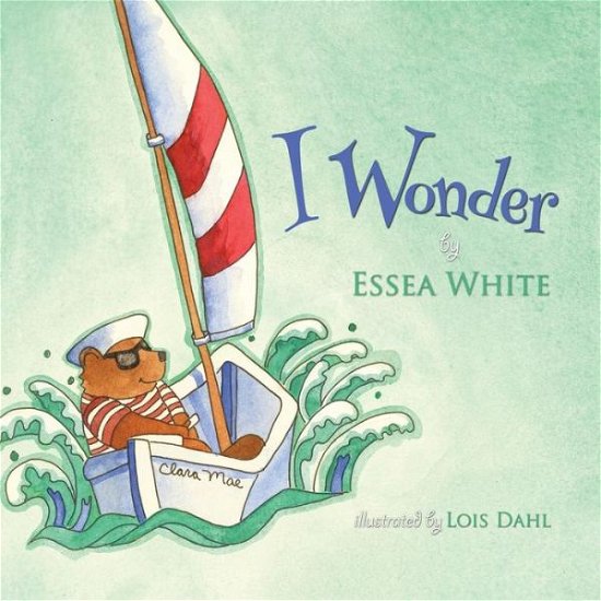 Cover for Essea White · I Wonder (Pocketbok) (2015)
