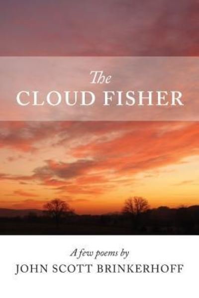 Cover for John Scott Brinkerhoff · The Cloud Fisher (Paperback Book) (2018)
