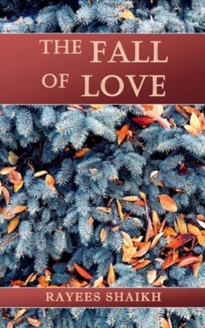 Cover for Rayees Shaikh · The Fall Of Love (Paperback Book) (2020)