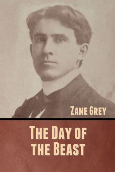 Cover for Zane Grey · The Day of the Beast (Paperback Book) (2020)