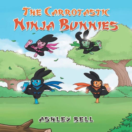 Cover for Ashley Bell · The Carrotastic Ninja Bunnies (Paperback Book) (2021)