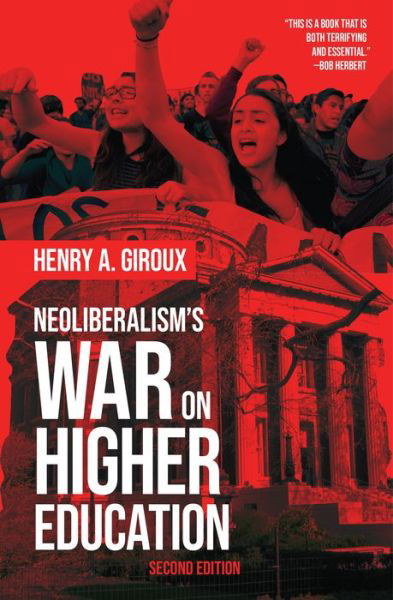 Cover for Henry A. Giroux · Neoliberalism's War on Higher Education (Hardcover Book) [2 New edition] (2019)