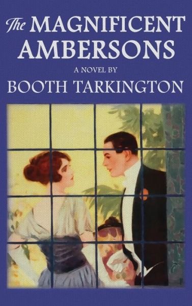 Cover for Booth Tarkington · Magnificent Ambersons (Bog) (2023)