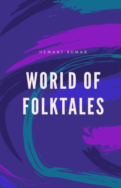 Cover for Hemant Kumar · World Of Folktales (Paperback Book) (2019)