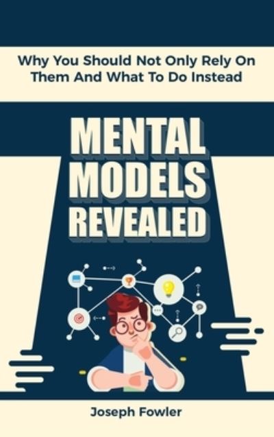 Cover for Joseph Fowler · Mental Models Revealed (Gebundenes Buch) (2020)