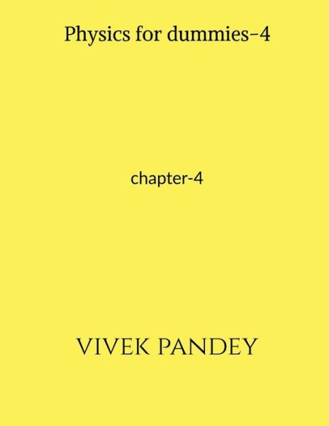 Cover for Vivek Pandey · Physics for Dummies -4 (Book) (2020)