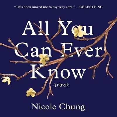 Cover for Nicole Chung · All You Can Ever Know (CD) (2018)