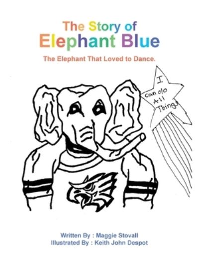 Cover for Maggie Stovall · The Story of Elephant Blue (Paperback Book) (2021)