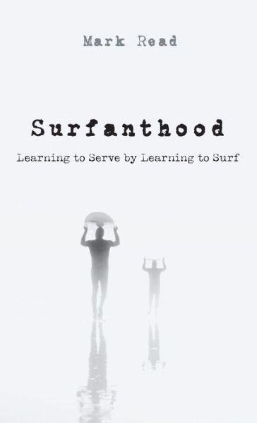 Cover for Mark Read · Surfanthood (Hardcover Book) (2021)