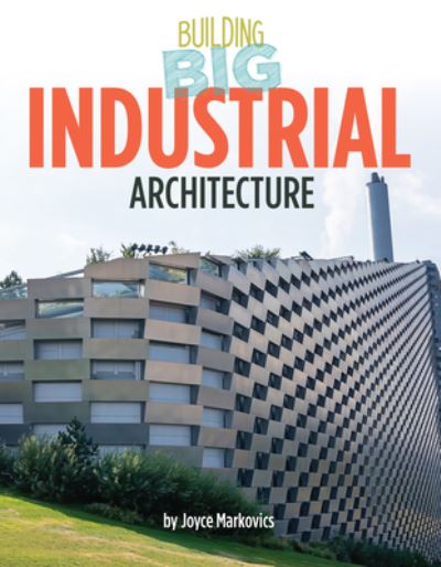 Cover for Joyce Markovics · Industrial Architecture (Book) (2023)