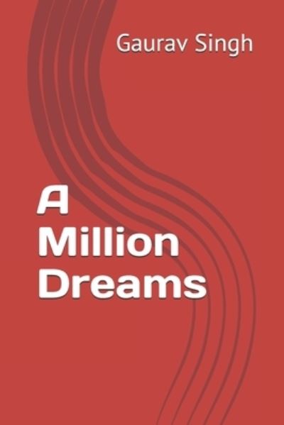 Cover for Gaurav Singh · A Million Dreams (Paperback Book) (2019)