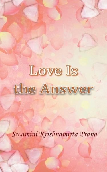 Cover for Swamini Krishnamrita Prana · Love Is The Answer (Pocketbok) (2016)