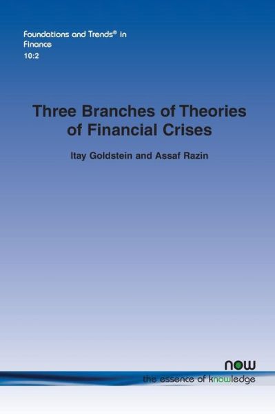 Three Branches of Theories of Financial Crises - Foundations and Trends (r) in Finance - Itay Goldstein - Kirjat - Now Publishers - 9781680830842 - tiistai 15. joulukuuta 2015