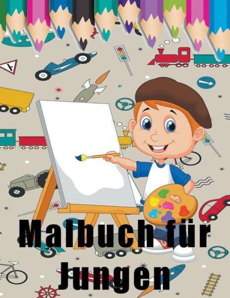 Malbuch Für Jungen - Mojo Enterprises - Books - Speedy Publishing LLC - 9781681271842 - January 24, 2015