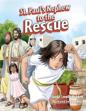 St. Paul's Nephew to the Rescue - Claudia Cangilla McAdam - Books - Our Sunday Visitor, Publishing Division - 9781681929842 - February 19, 2024