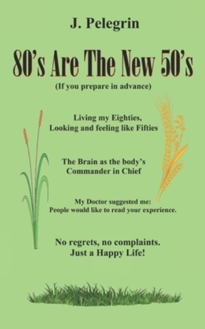 Jorge Pelegrin · 80's Are The New 50's (Paperback Book) (2019)