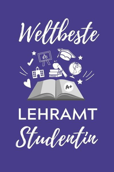 Cover for Lehramtstudent Geschenkbuch · Weltbeste Lehramt Studentin (Pocketbok) (2019)