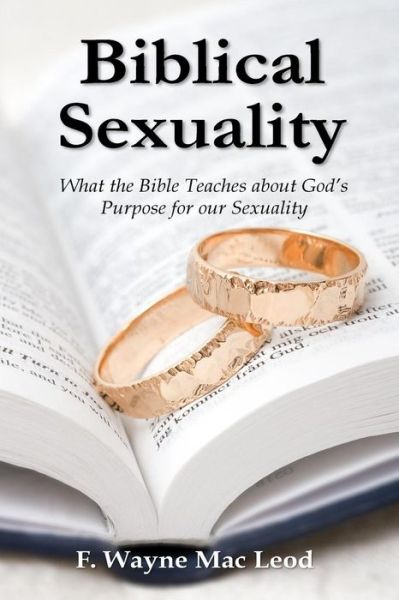 Cover for F Wayne Mac Leod · Biblical Sexuality (Paperback Book) (2018)