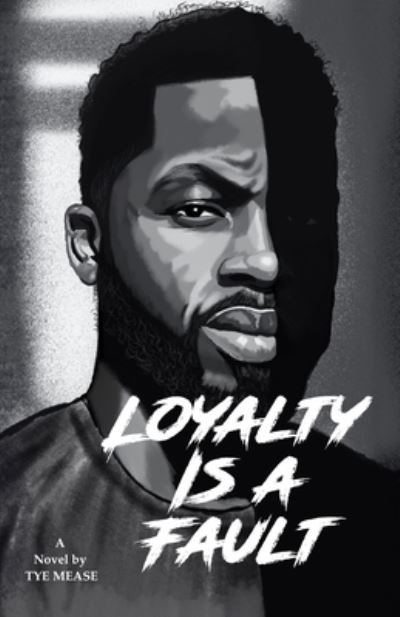 Cover for Tyrone Mease · Loyalty Is a Fault (Book) (2022)