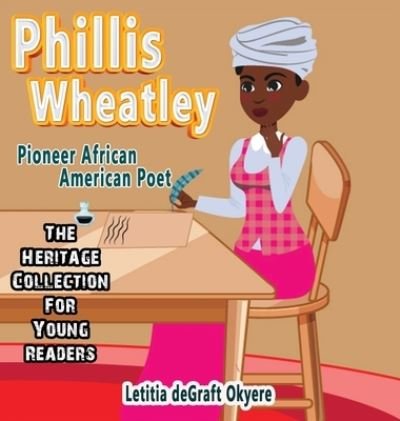 Cover for Letitia Degraft Okyere · Phillis Wheatley (Inbunden Bok) (2021)