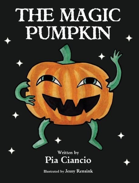 Cover for Pia Ciancio · The Magic Pumpkin (Hardcover bog) (2015)
